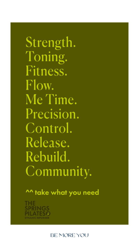 The Springs Pilates Philosophy poster that reads Take what you need: strength, toning, fitness, flow, me time, precision, control, release, rebuild, community