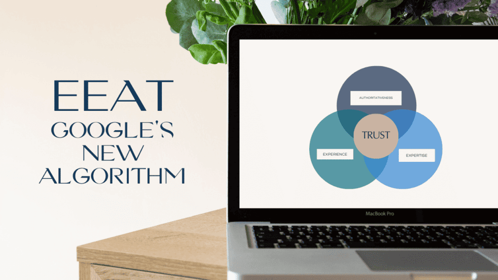 Laptop screen shows venn diagram of Googles EEAT Algorithm overlapping circles of Expertise, Authoritativeness, Experience and Trust at the centre