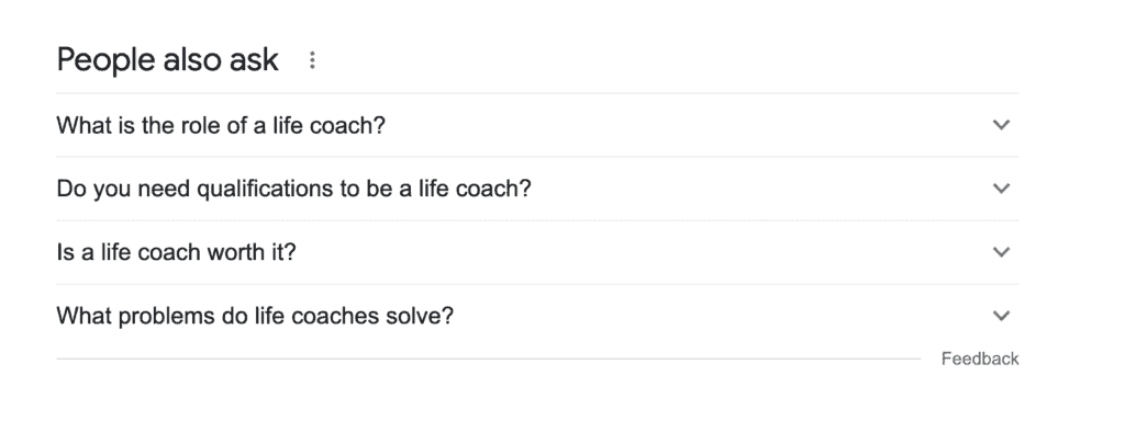 Google's People also ask example for life coach
